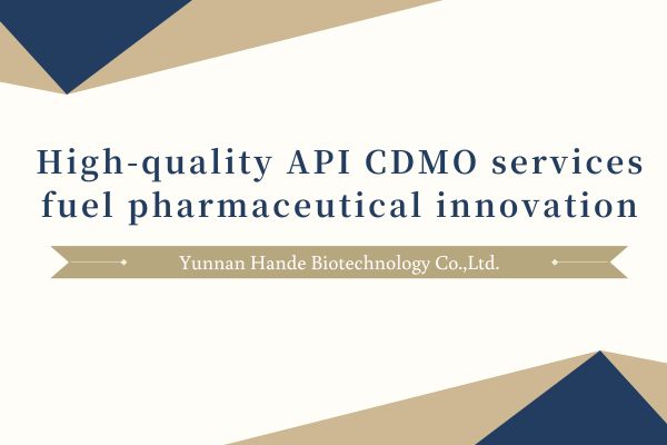 High-quality API CDMO services fuel pharmaceutical innovation